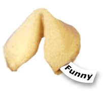 Fortune Cookie That's Just Funny
